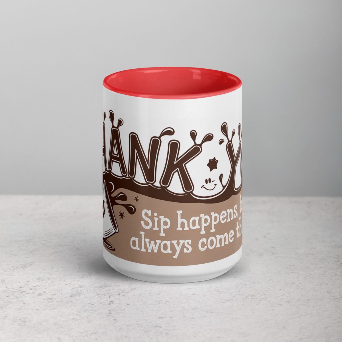 Sip Happens, But You Always Come Through! Coffee Mug - Image 10