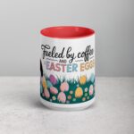 Fueled by Coffee and Easter Eggs Mug - Image 10