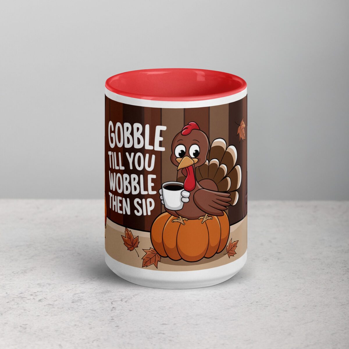 Gobble Till You Wobble, Then Sip Thanksgiving Mug - Image 10