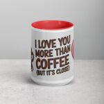 I Love You More Than Coffee (But It’s Close) Mug - Image 10