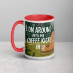 Lion Around Until My Coffee Kicks in Lion Mug - Image 11