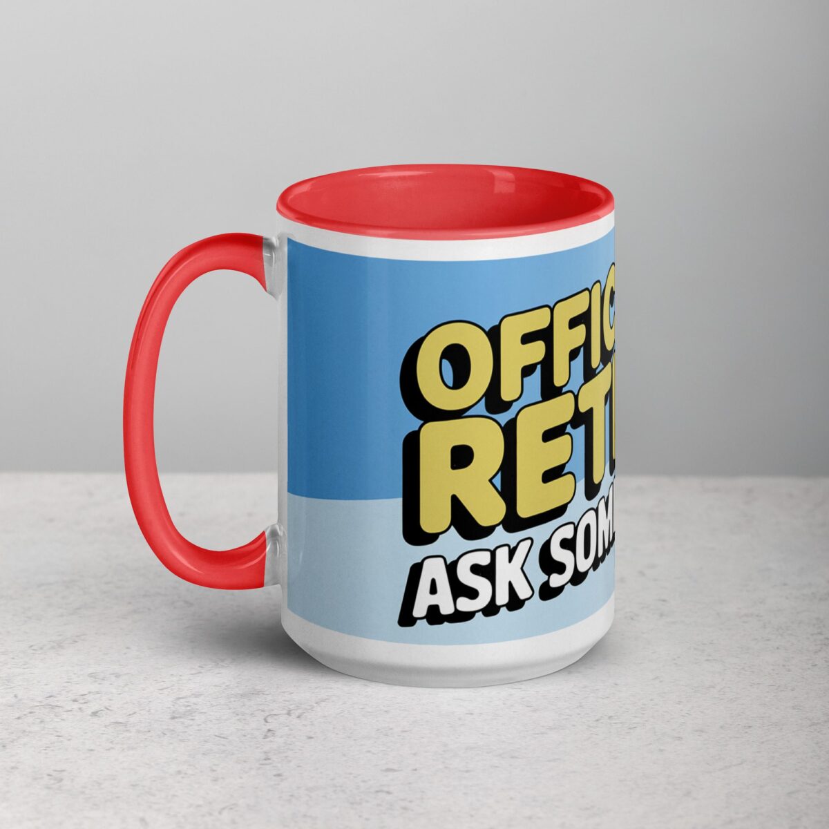 Officially Retired, Ask Someone Else! Retirement Mug - Image 11