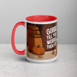 Gobble Till You Wobble, Then Sip Thanksgiving Mug - Image 11