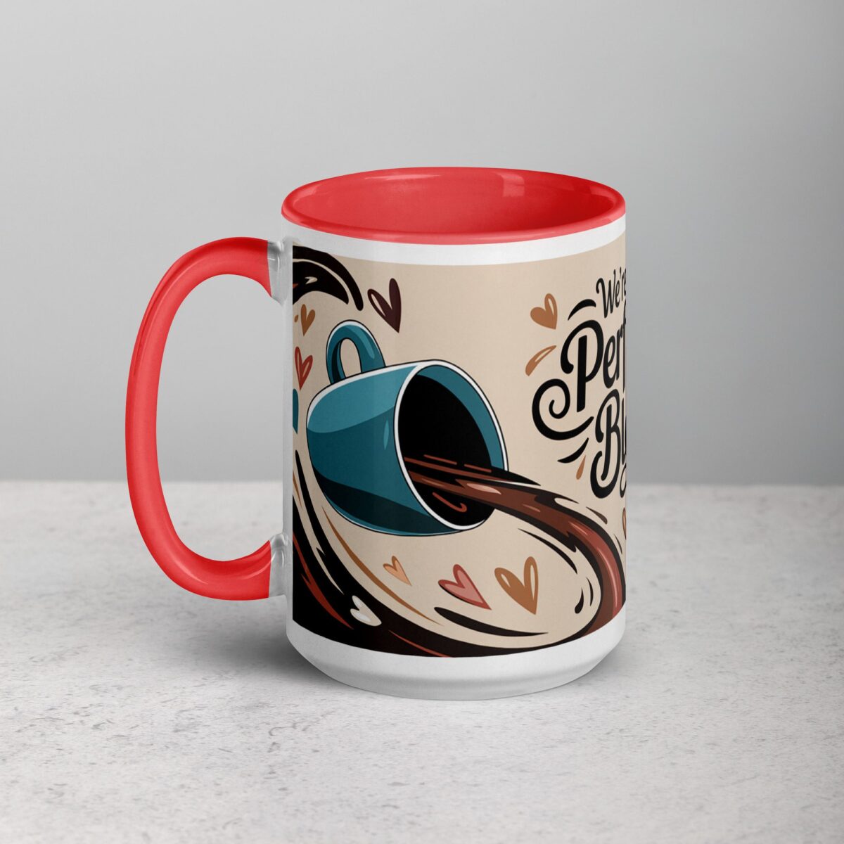 We’re the Perfect Blend Valentines Day Coffee Mug - Image 11