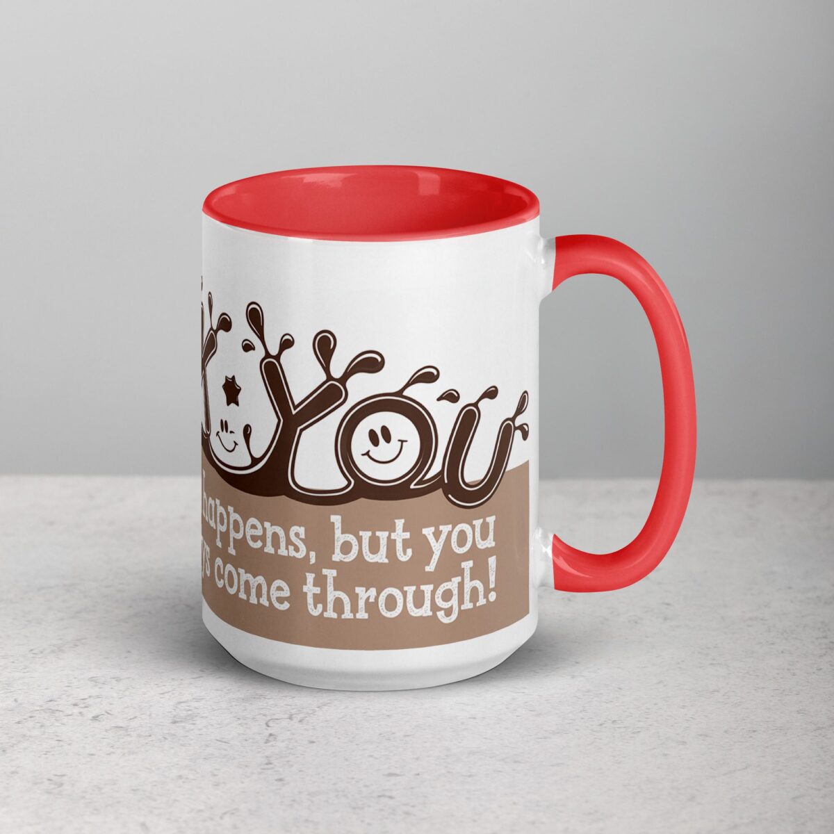 Sip Happens, But You Always Come Through! Coffee Mug - Image 12