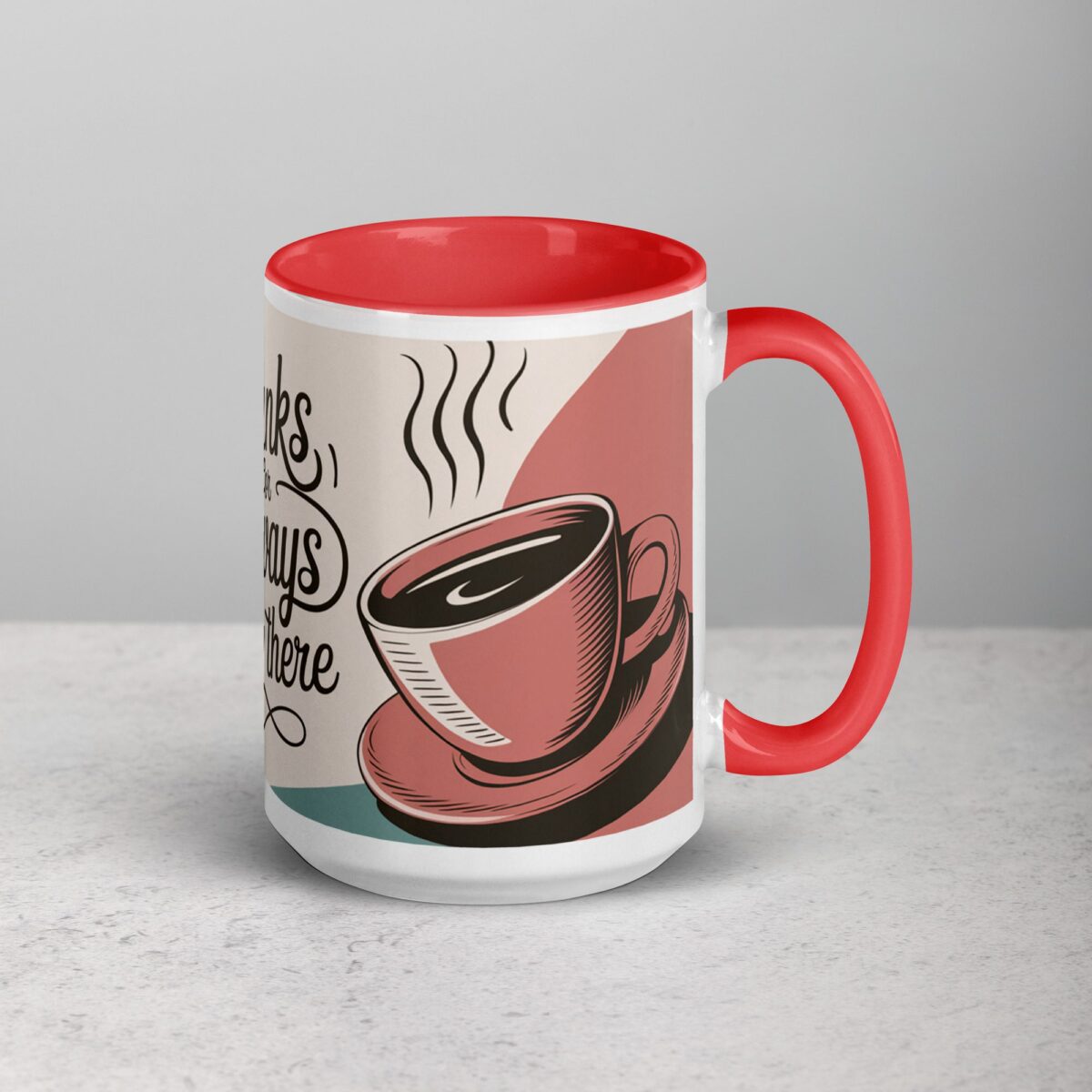 Thanks for Always Being There Coffee Mug - Image 12