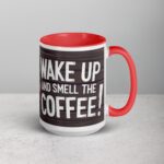 Eh, Wake Up and Smell the Coffee! Mug - Image 12