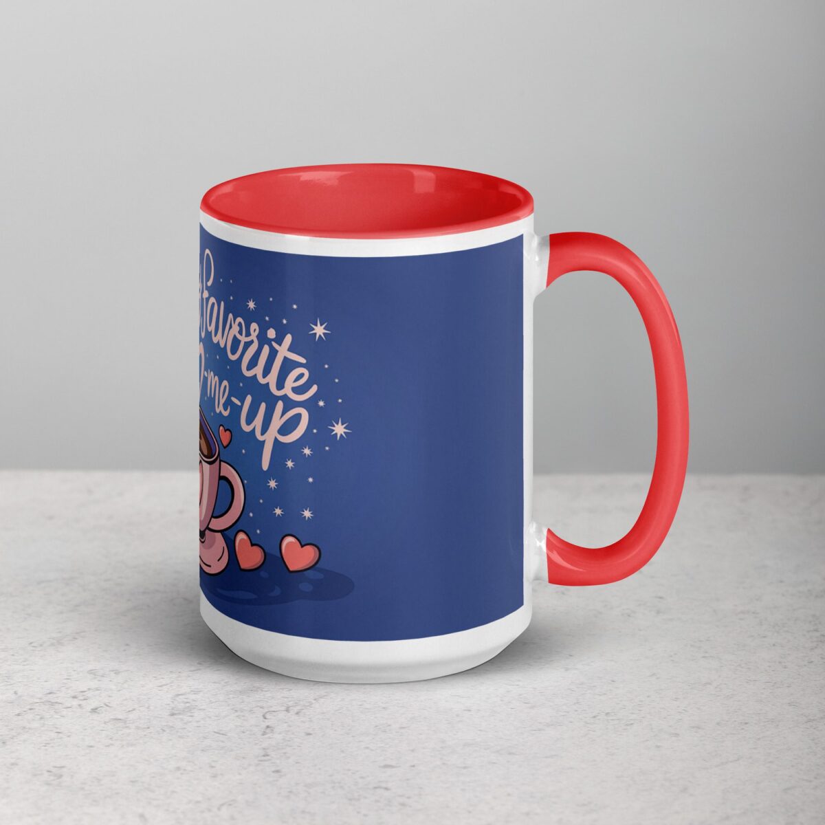 You’re My Favorite Pick-Me-Up Coffee Mug - Image 12