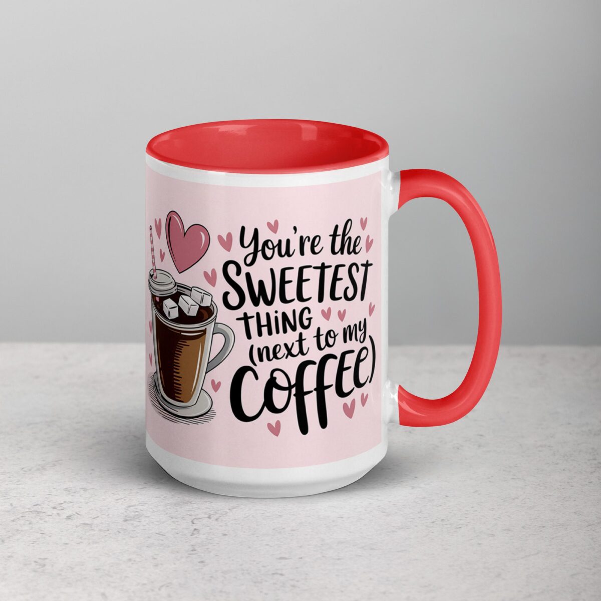 You’re the Sweetest Thing (Next to My Coffee) Mug - Image 12
