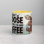 Don’t Moose with Me Until I’ve Had Coffee Mug - Image 19