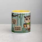 Owl You Need is Coffee Mug - Image 19