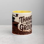 Thanks for Keeping Me Grounded Coffee Mug - Image 19
