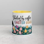 Fueled by Coffee and Easter Eggs Mug - Image 19