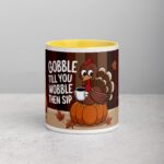 Gobble Till You Wobble, Then Sip Thanksgiving Mug - Image 19