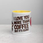 I Love You More Than Coffee (But It’s Close) Mug - Image 19