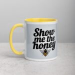 Show Me the Honey Coffee Mug & Tea Cup - Image 20