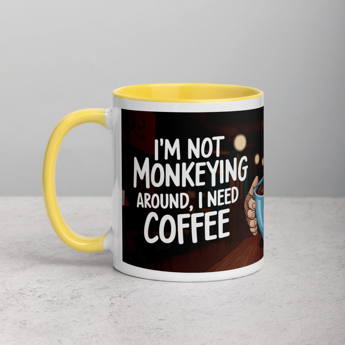 I’m Not Monkeying Around, I Need Coffee Mug - Image 20