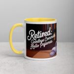 Retired: Goodbye Commute, Hello Pajamas Retirement Mug - Image 20
