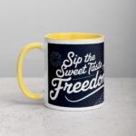 Sip the Sweet Taste of Freedom Coffee Mug - Image 20