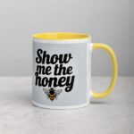 Show Me the Honey Coffee Mug & Tea Cup - Image 21