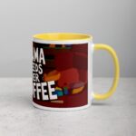 Mama Needs Her Coffee Mug - Image 21