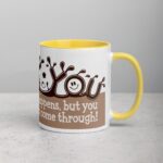 Sip Happens, But You Always Come Through! Coffee Mug - Image 21