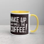 Eh, Wake Up and Smell the Coffee! Mug - Image 21