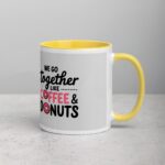 We Go Together Like Coffee & Donuts Mug - Image 21