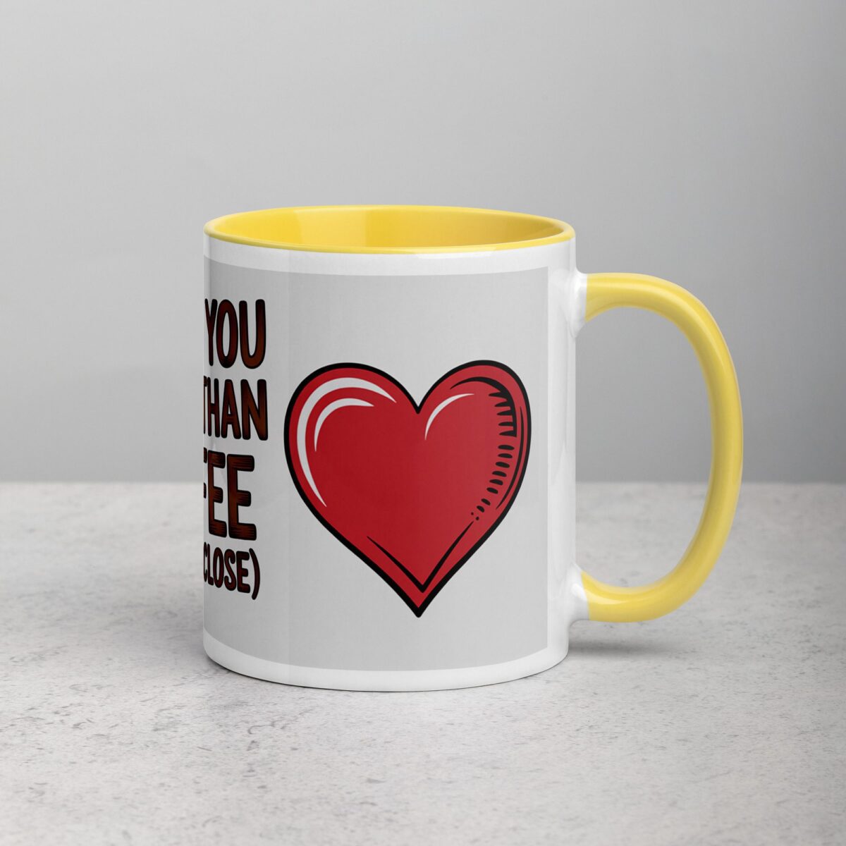I Love You More Than Coffee (But It’s Close) Mug - Image 21