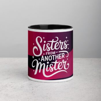 Sisters from Another Mister Coffee Mug & Tea Cup