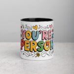 You’re My Person Coffee Mug & Tea Cup