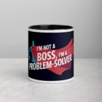 I'm Not a Boss, I'm a Problem-Solver Coffee Mug