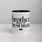Brother: Built-In Best Man Coffee Mug & Tea Cup
