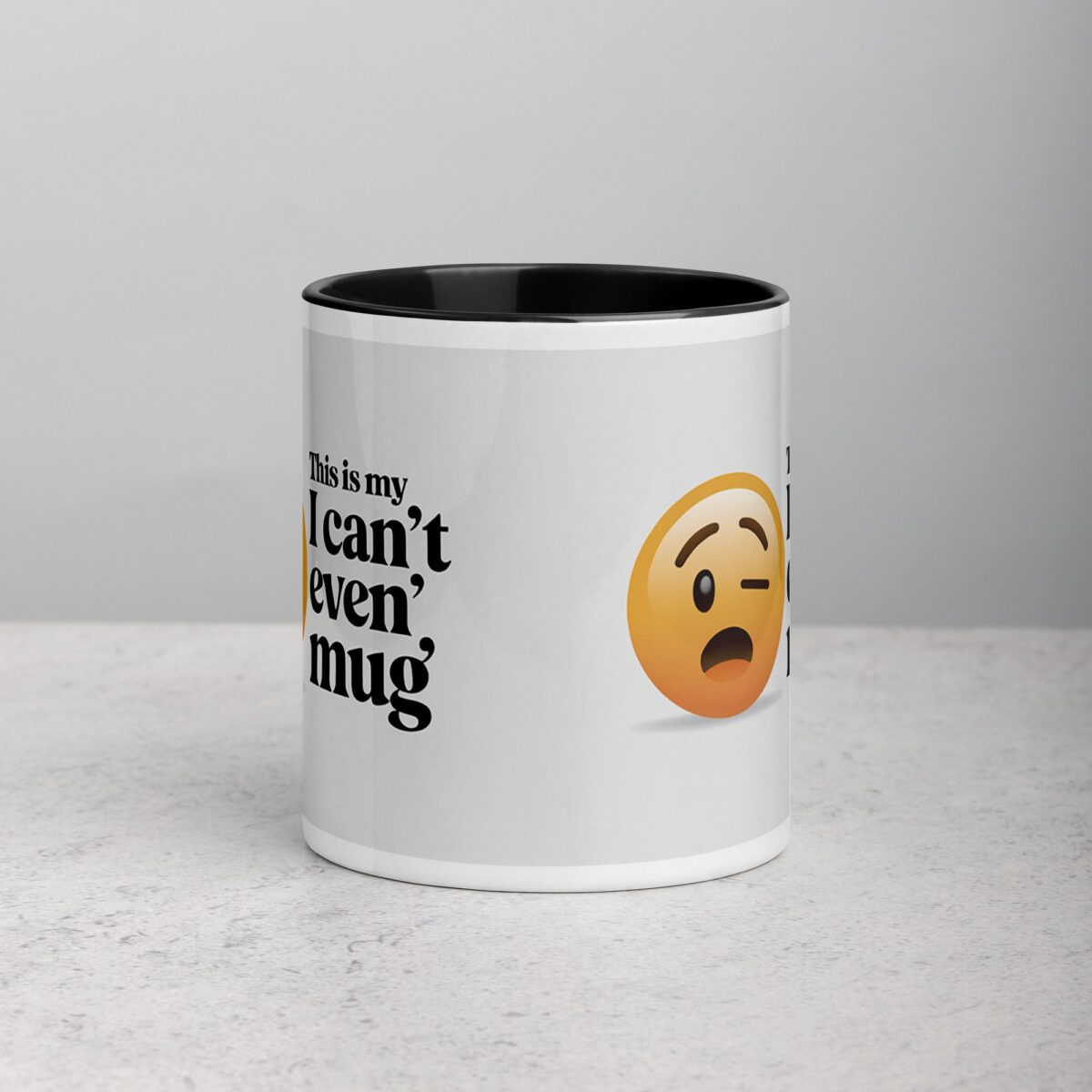 This is My ‘I Can’t Even’ Mug for Co-Worker - Image 2