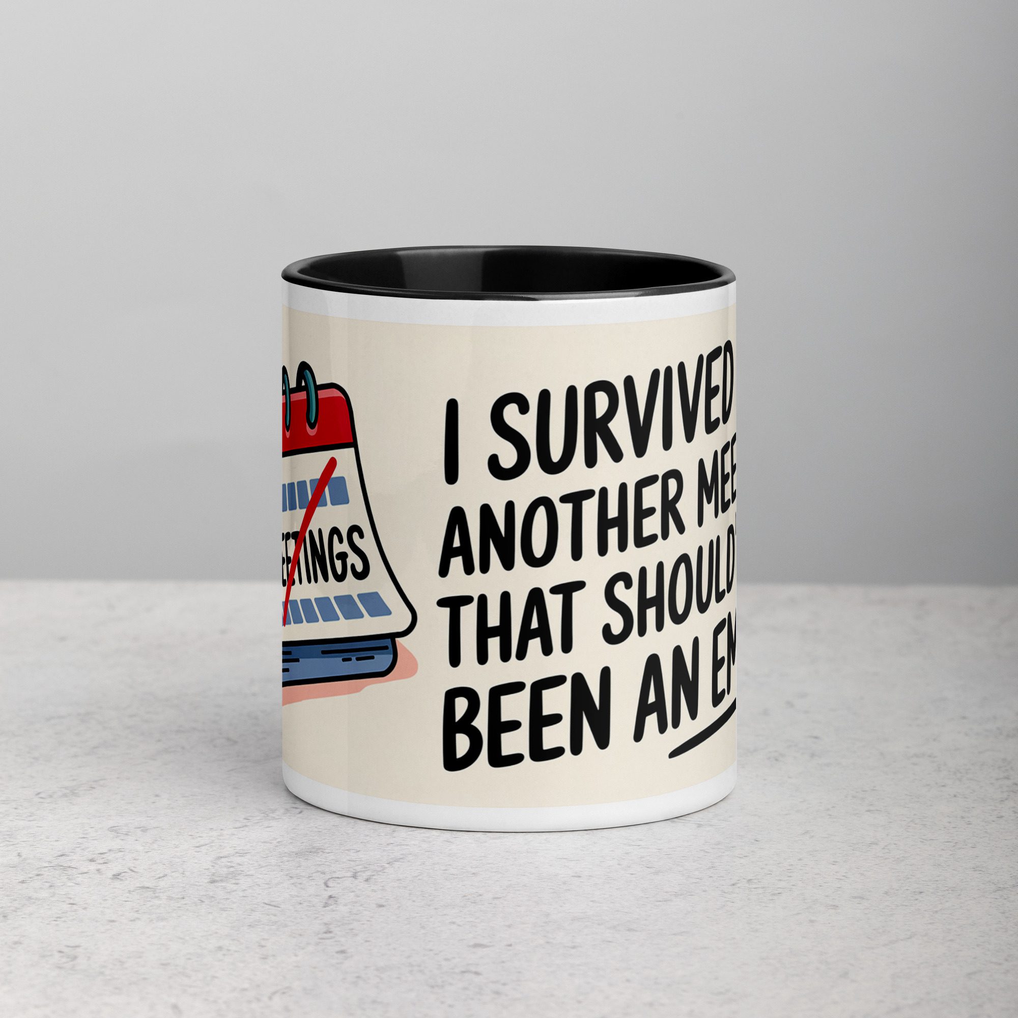 white-ceramic-mug-with-color-inside-black-11-oz-front-673df8c96263a.jpg I Survived Another Meeting That Should’ve Been an Email Mug - Image 1