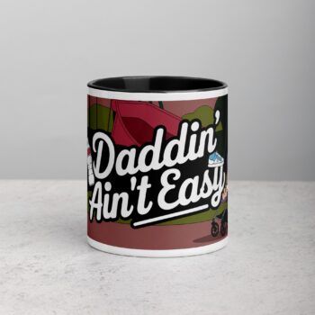 Daddin Ain't Easy  Coffee Mug & Tea Cup
