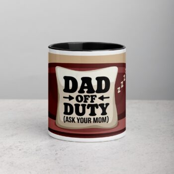 Dad Off Duty (Ask Your Mom) Coffee Mug
