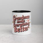 Grandmas Make Everything Better Coffee Mug