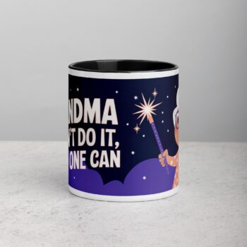 If Grandma Can’t Do It, No One Can Coffee Mug