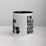 I’m Billing You for This Coffee Break Lawyer Mug - Image 22