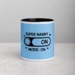 Super Nanny Mode: On Coffee Mug & Tea Cup