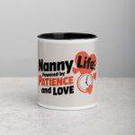 Nanny Life: Powered by Patience and Love Coffee Mug