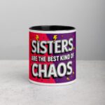 Sisters Are the Best Kind of Chaos Coffee Mug