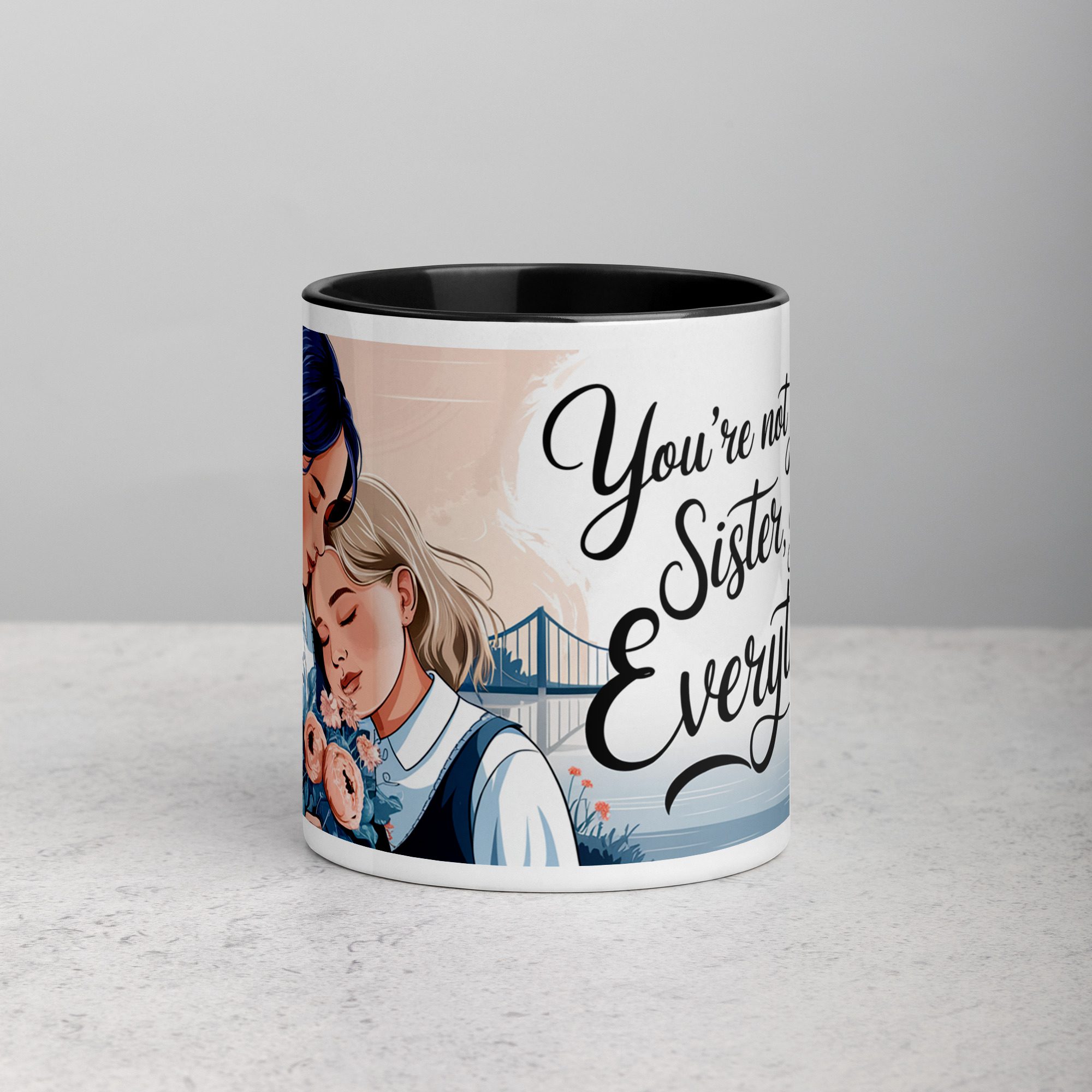 white-ceramic-mug-with-color-inside-black-11-oz-front-673e5fd1341b2.jpg You’re Not Just My Sister, You’re My Everything Coffee Mug - Image 1