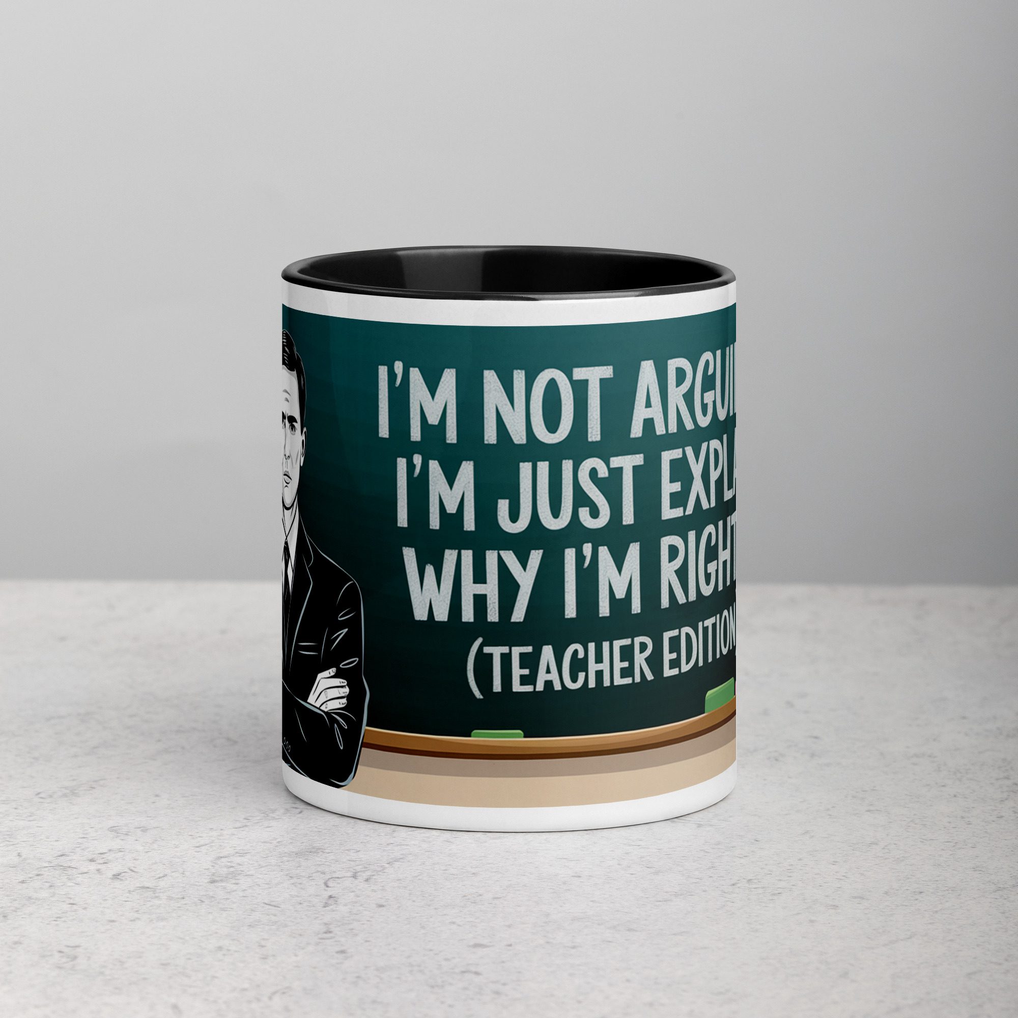 white-ceramic-mug-with-color-inside-black-11-oz-front-673e615024553.jpg I’m Not Arguing, I’m Just Explaining Why I’m Right (Teacher Edition) Mug - Image 1