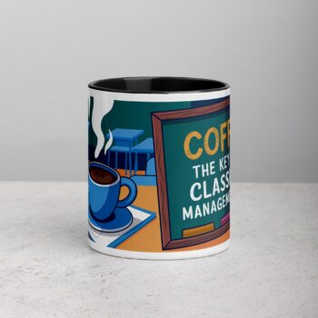 Coffee: The Key to My Classroom Management Plan Teachers Mug