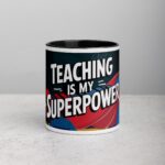 Teaching Is My Superpower Woman Coffee Mug & Tea Cup