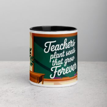 Teachers Plant Seeds That Grow Forever Coffee Mug