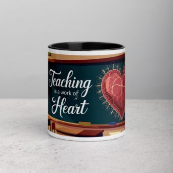 Teaching Is a Work of Heart Coffee Mug & Tea Cup