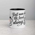 First Man She Loved, Always Dad Coffee Mug